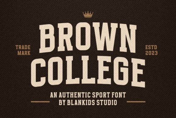 Brown College: The Authentic Sports Display Font for Bold, Playful Designs