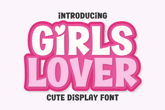 Girls Lover: The Bold & Playful Font for Joyful Designs